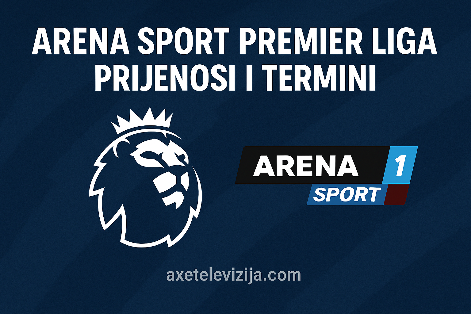 arena sport 1 premier liga prijenosi i termini