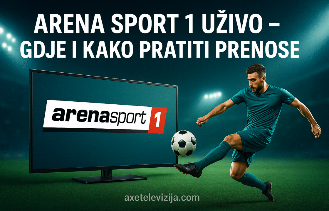 arena sport 1 uzivo gdje i kako pratiti prenose