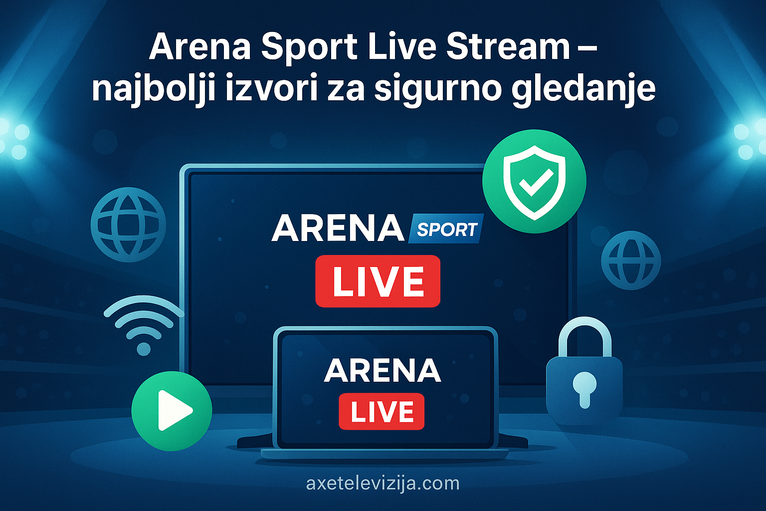 arena sport live stream najbolji izvori za sigurno gledanje