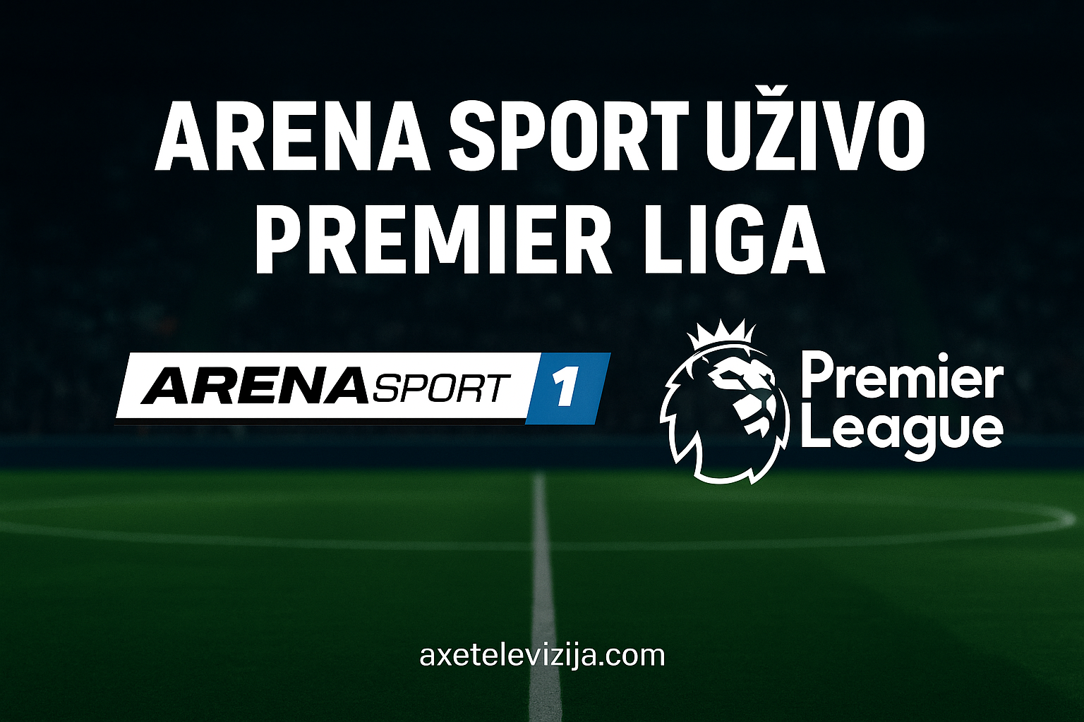 arena sport uzivo premier liga