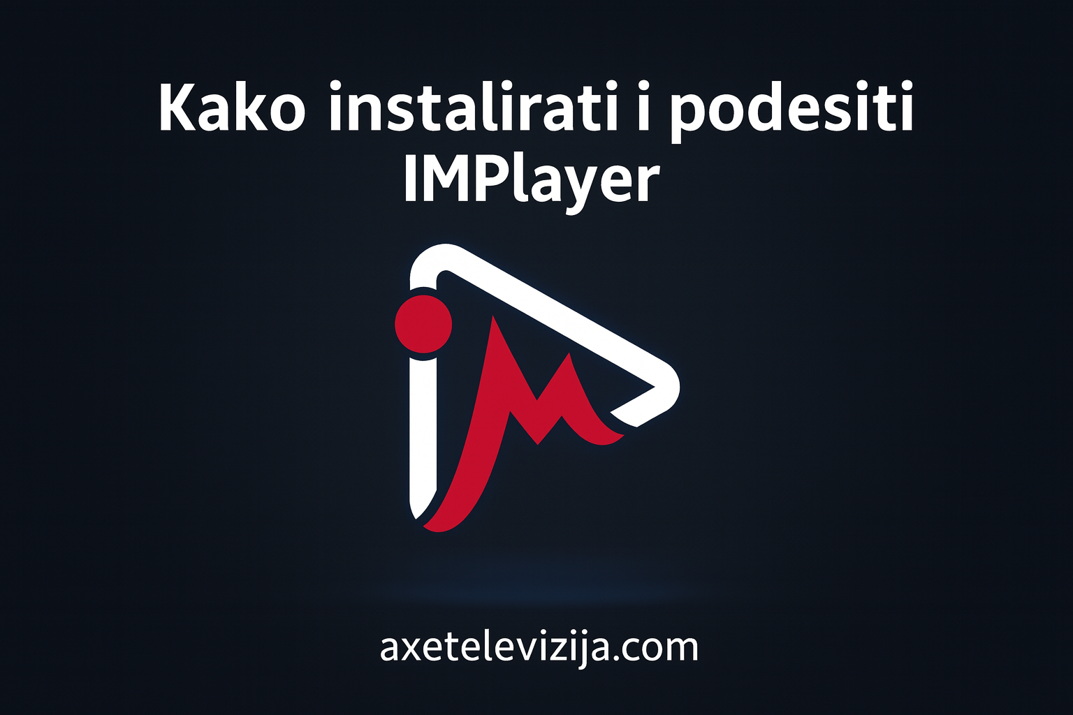 kako instalirati i podesiti implayer