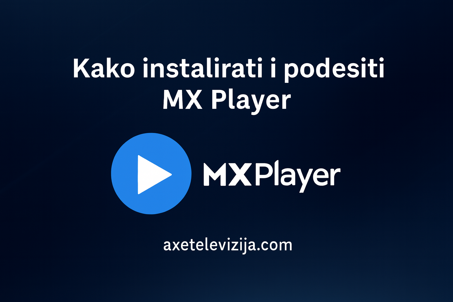kako instalirati i podesiti mx player