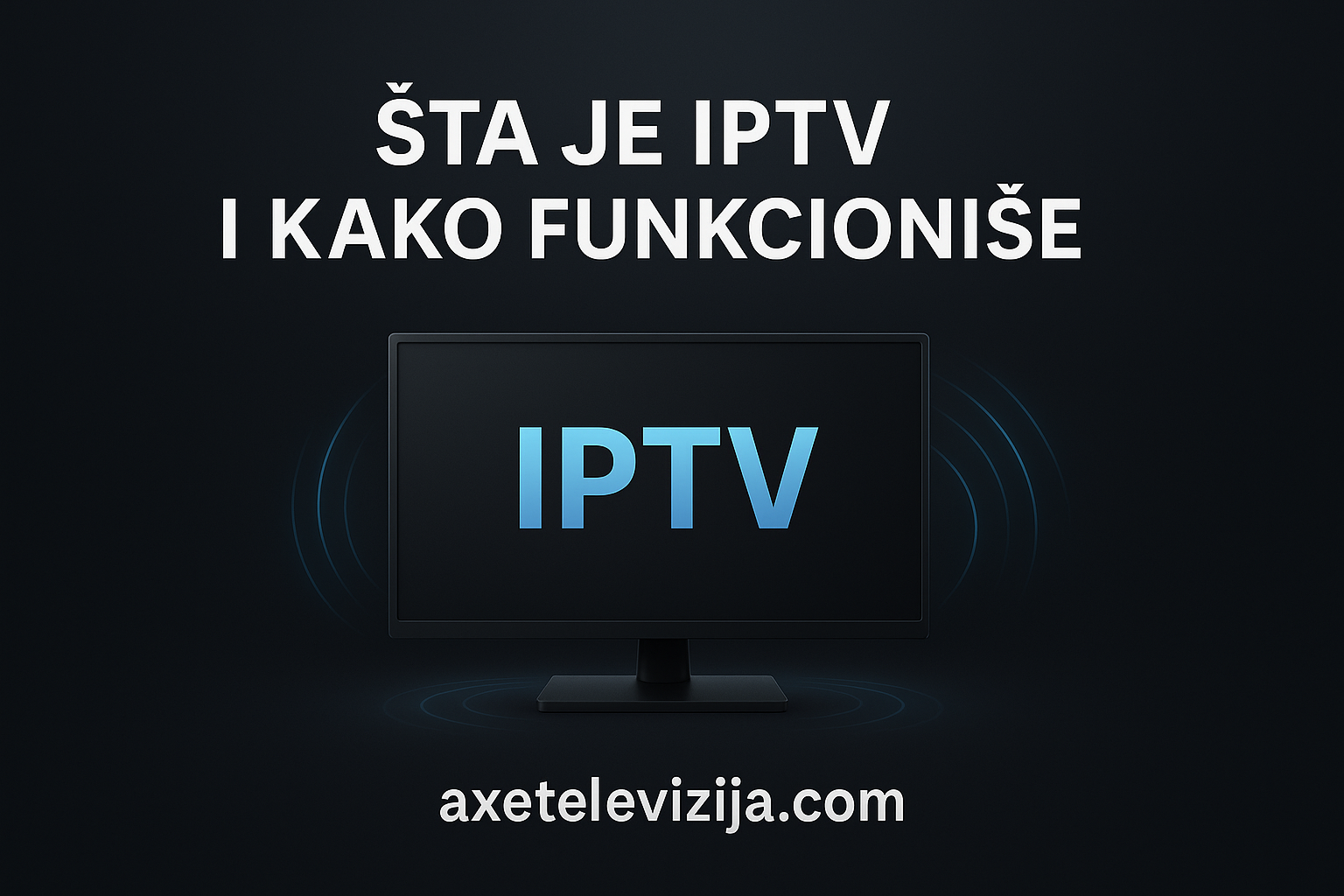 sta je iptv i kako funkcionise