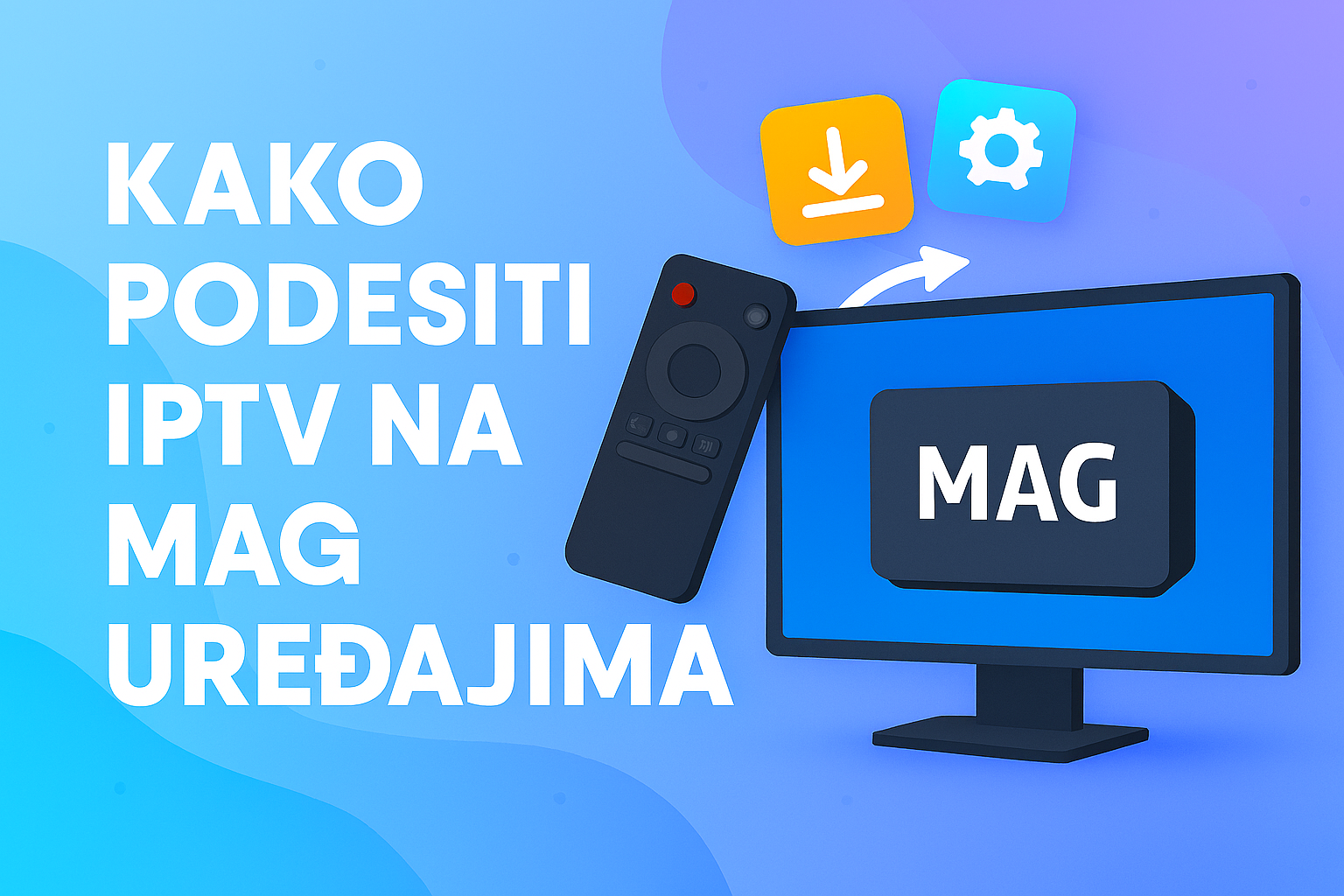 Kako podesiti iptv na MAG uredjajima