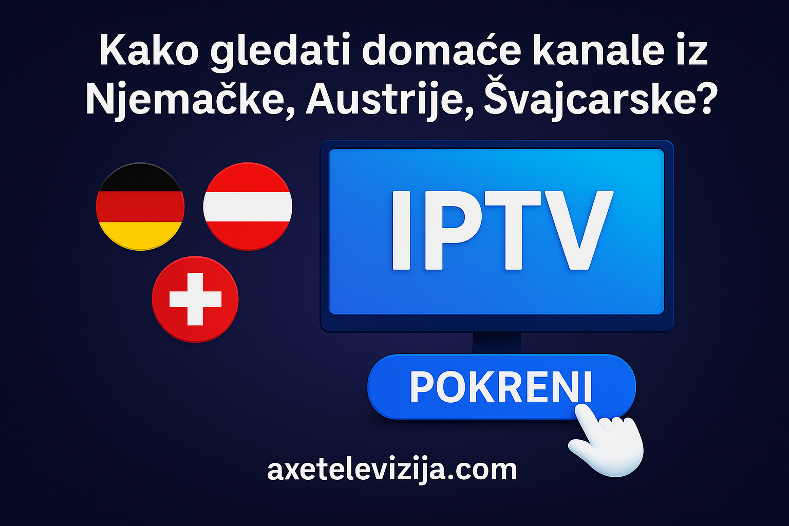 kako gledati domace kanale iz njemacke, austrije, svajcarske