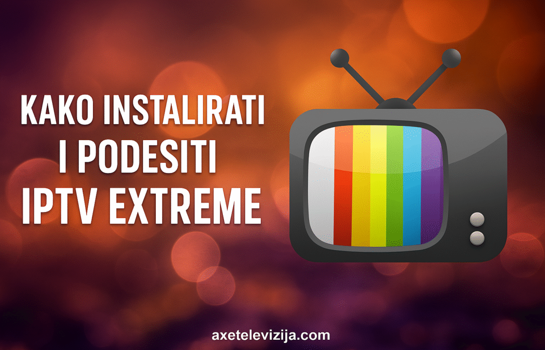 kako instalirati i podesiti iptv extreme