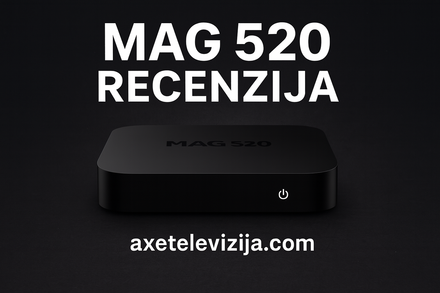mag 520 recenzija