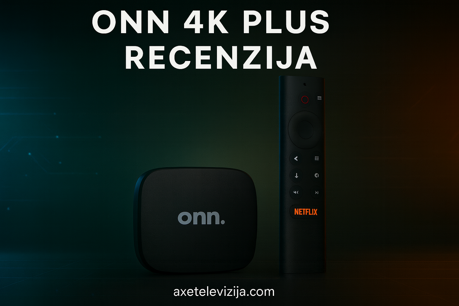 onn 4k plus android box recenzija