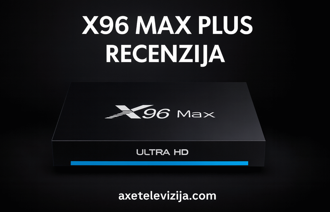 x96 max plus recenzija