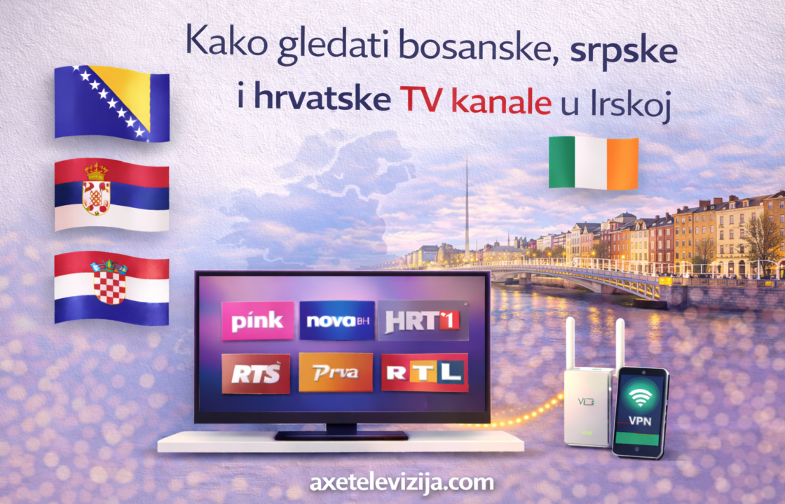Kako gledati bosanske, srpske i hrvatske TV kanale u Irskoj