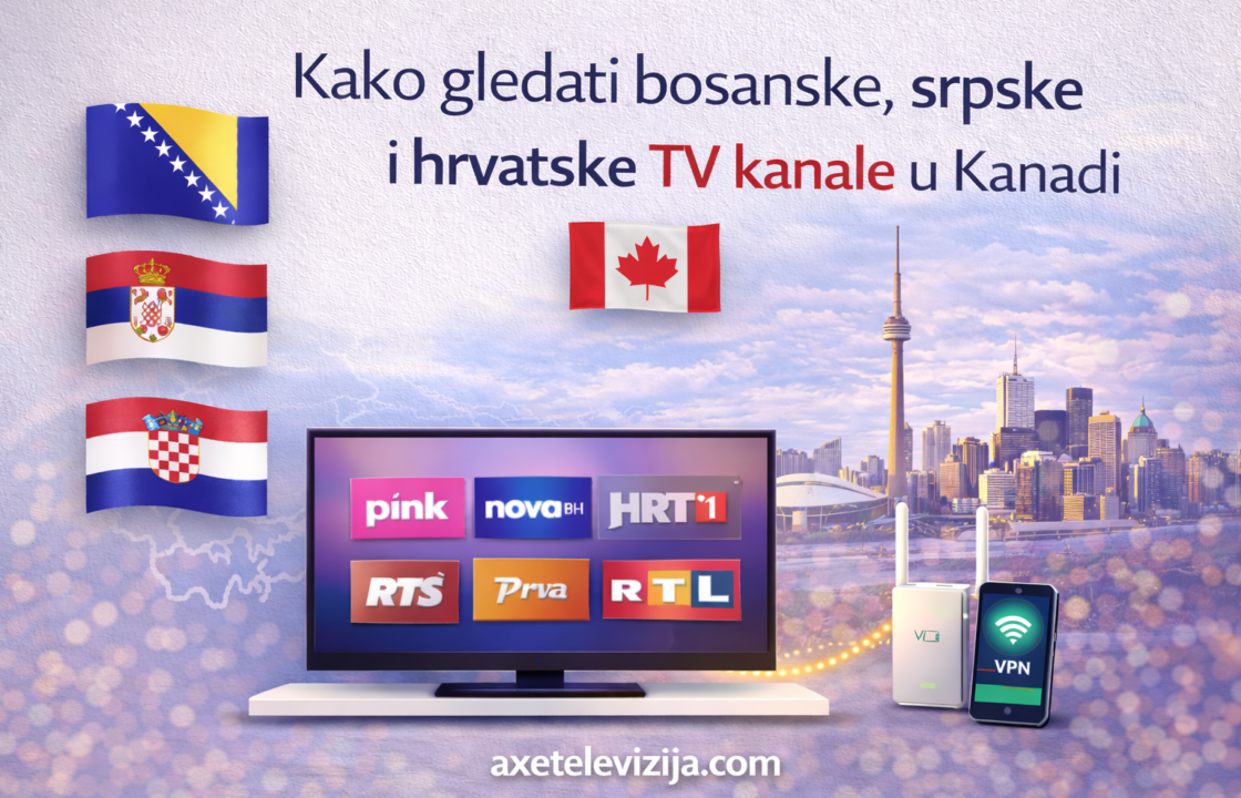 Kako gledati bosanske, srpske i hrvatske TV kanale u Kanadi