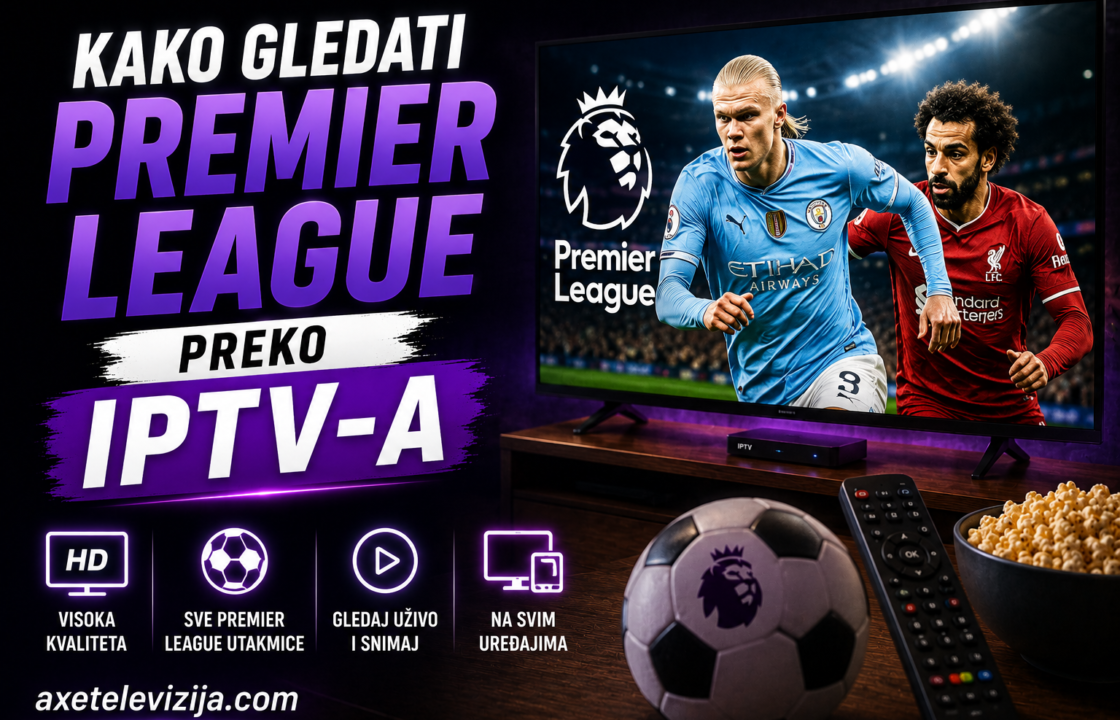 Kako gledati Premier League preko IPTV-a