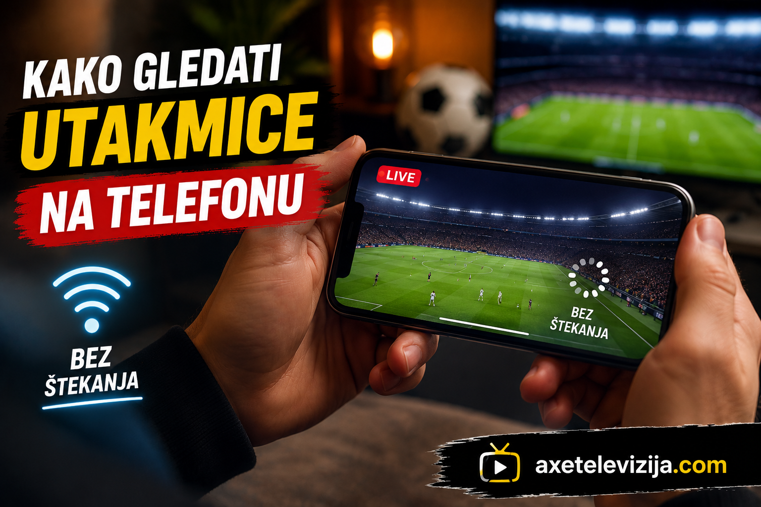 Kako gledati utakmice na telefonu bez štekanja