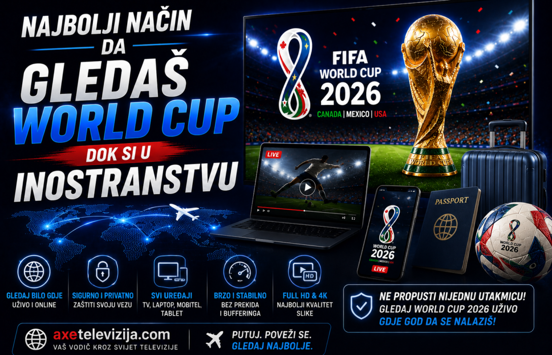 Najbolji način da gledaš World Cup dok si u inostranstvu